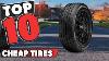 Best Cheap Tire In 2024 Top 10 Cheap Tires Review