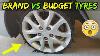 Cheap Tyres Vs Brand Name Tyres What S The Real Difference
