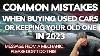 Common Mistakes When Buying Used Cars Or Keeping Your Old One In 2023