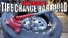 No Damage Tire Mount Dismount Change Bar Build