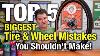 Top 5 Biggest Tire U0026 Wheel Mistakes You Shouldn T Make