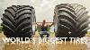 Worlds Biggest Farm Tire What Are We Up To